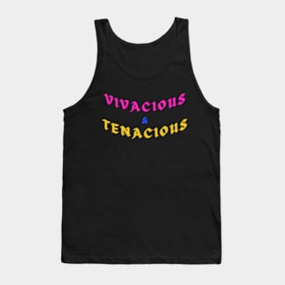 Vivacious And Tenacious Bubbly Determined Tank Top